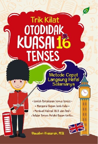 TRIK KILAT OTODIDAK KUASAI 16 TENSES Metode Cepat Langsung Hafal Selamanya  